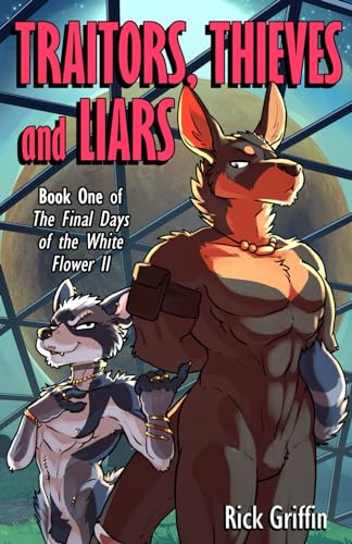 Traitors, Thieves and Liars (The Final Days of the White Flower II, Band 1) von Independently Published